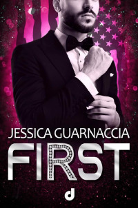 Jessica Guarnaccia & Dri Editore — FIRST (Italian Edition)
