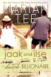 Marian Tee — Jaak and Ilse: A Dutch Billionaire Love Story