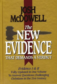 McDowell, Josh — The New Evidence That Demands a Verdict: Fully Updated to Answer the Questions Challenging Christians Today
