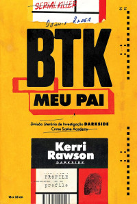 Kerri Rawson — BTK - Meu pai