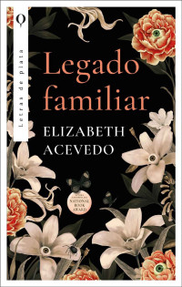Elizabeth Acevedo — Legado familiar