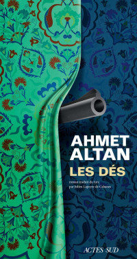 Ahmet Altan — Les Dés