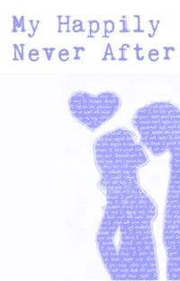Happy never after. Happy ever after. Happy never after. Happy never after. Happy never after.