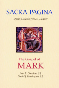 John R. Donahue & Daniel J. Harrington [Donahue, John R. & Harrington, Daniel J.] — Mark, The Gospel of (SPS)