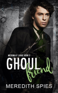 Meredith Spies — Ghoul Friend