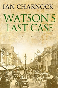 Ian Alfred Charnock — Watson's Last Case