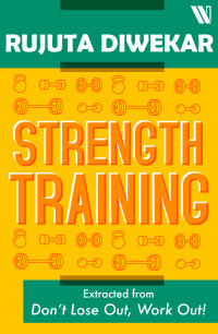 Diwekar, Rujuta [Diwekar, Rujuta] — Strength Training