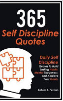 Xabier K. Fernao — 365 Self Discipline Quotes
