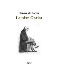 Honoré de Balzac — Le père Goriot