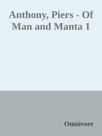 Omnivore — Anthony, Piers - Of Man and Manta 1