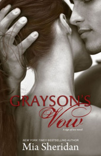Mia Sheridan — Grayson's Vow