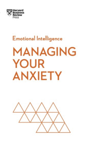 Alice Boyes, Judson Brewer, Rasmus Hougaard, Jacqueline Carter — Managing Your Anxiety