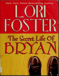 Lori Foster [Foster, Lori] — The Secret Life of Bryan