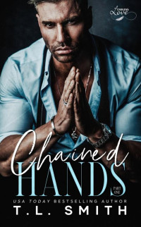 T.L Smith — Chained Hands