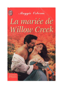 Maggie Osborne [Osborne, Maggie] — La mariée de Willow Creek