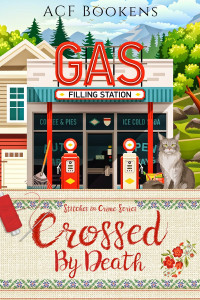 ACF Bookens  — Crossed by Death (Stitches In Crime Mystery 1)