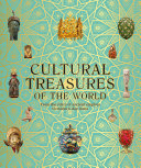 DK — Cultural Treasures of the World : From the Relics of Ancient Empires to Modern-Day Icons