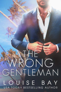 Louise Bay — The Wrong Gentleman