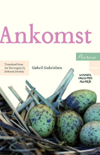 Gøhril Gabrielsen — Ankomst