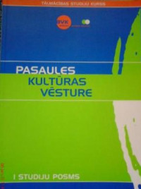 Velta Lapacinska & Anda Mjurka — Pasaules kultūras vēsture