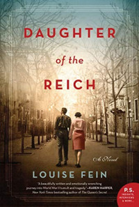 Louise Fein — Daughter of the Reich: A Novel