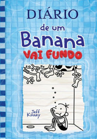 Jeff Kinney — Diario De Um Banana - Vol. 15 - Vai Fundo (Em Portugues do Brasil)