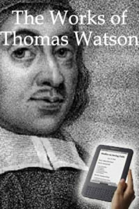 Thomas Watson [Watson, Thomas] — The Works of Thomas Watson