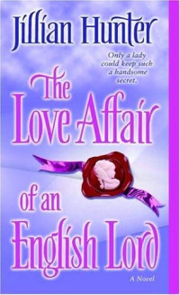 Jillian Hunter [Hunter, Jillian] — The Love Affair of an English Lord