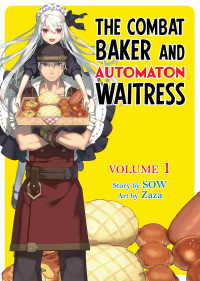 SOW — The Combat Baker and Automaton Waitress: Volume 1