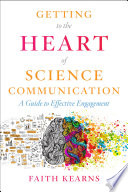 Faith Kearns — Getting to the Heart of Science Communication: A Guide to Effective Engagement