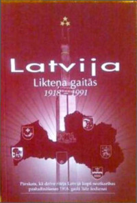 Uldis Siliņš & Jānis Vējiņš — Latvija likteņa gaitās, 1918-1991