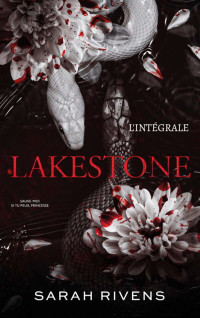 Sarah Rivens — Lakestone - L'intégrale