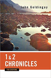 GOLDINGAY, John — GOLDINGAY, John (2012). I & II Chronicles for Everyone