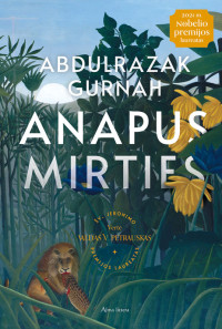 Abdulrazak Gurnah — Anapus mirties