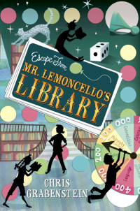Chris Grabenstein — Escape from Mr. Lemoncello's Library (Mr. Lemoncello's Library 1)
