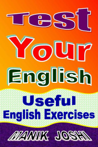 Manik Joshi — Test Your English: Useful English Exercises (English Worksheets Book 7)