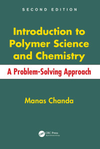 Chanda, Manas — Introduction to Polymer Science and Chemistry