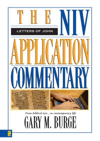 Gary M. Burge [Burge, Gary M.] — The Letters of John