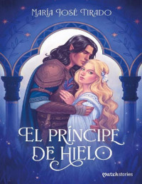 María José Tirado — El príncipe de hielo