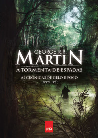 George R. R. Martin — A Tormenta de Espadas