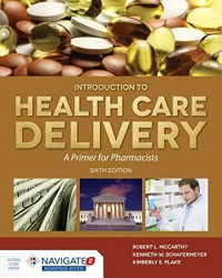 Robert L. McCarthy — McCarthy's Introduction to Health Care Delivery: A Primer for Pharmacists 6TH Edition
