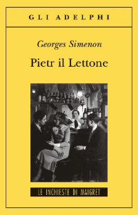 Georges Simenon [Simenon, Georges] — Pietr il Lettone
