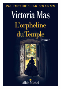 Victoria Mas — L'orpheline du temple