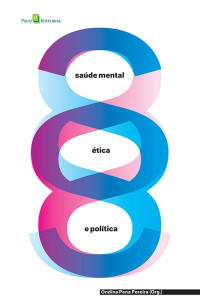 Ondina Pena Pereira (Org.)  — Saúde mental, ética e política