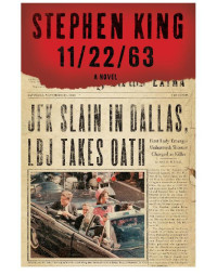 Stephen King [Stephen King] — 11/22/63: A Novel