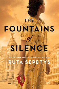 Ruta Sepetys [Sepetys, Ruta] — The Fountains of Silence