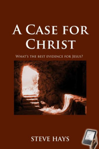 Steve Hays — A Case for Christ