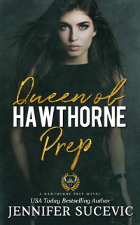 Jennifer Sucevic — Queen of Hawthorne Prep