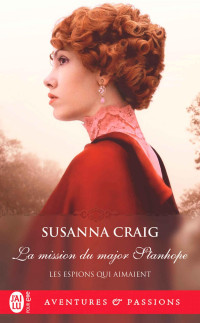 Susanna Craig — Les espions qui aimaient Tome 2 - La mission du major Stanhope