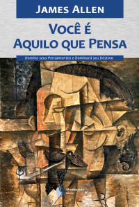 James Allen — Você é aquilo que pensa